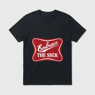 Embrace The Suck Veteran T-Shirt – Embrace THE SUCK in white script on red beer label background – Classic T-Shirt in Black