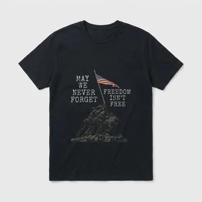 Patriotic Soldier Veteran T-Shirt – May We Never Forget, Freedom Isn't Free with flag and soldiers – Classic T-Shirt in Black