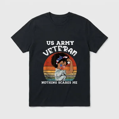 African American Army Veteran T-Shirt – US ARMY VETERAN and NOTHING SCARES ME text with woman – Classic T-Shirt in Black