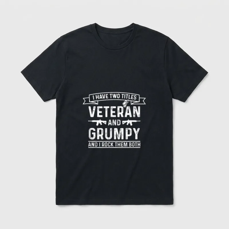 I Have Two Titles Veteran Proud T-Shirt – Classic T-Shirt in Black