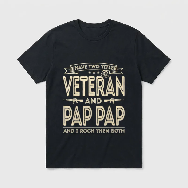 I Have Two Titles Veteran Military T-Shirt – Classic T-Shirt in Black