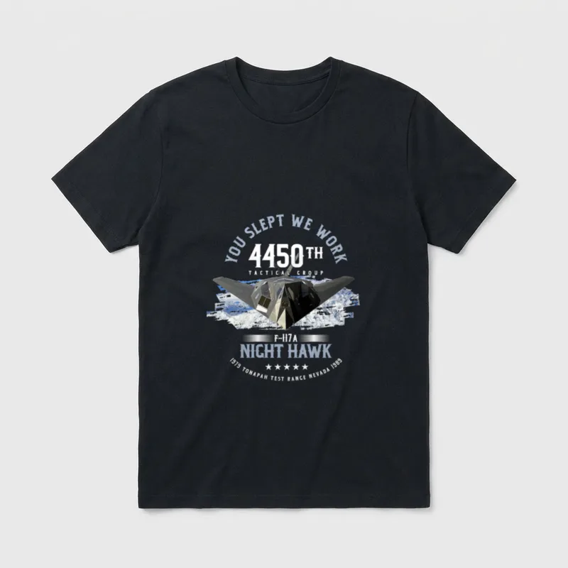 F-117 Stealth Pilot T-Shirt – You Slept We Work 4450th Tactical Group F-117A Night Hawk – Classic T-Shirt in Black