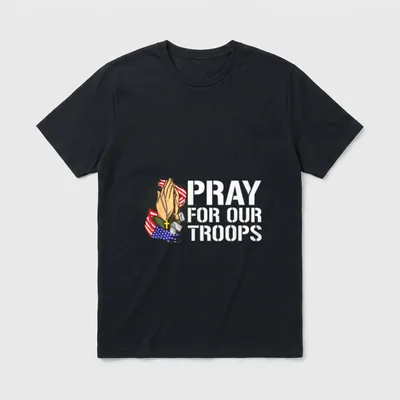 Pray for Our Troops Christian Faith T-Shirt – Classic T-Shirt in Black