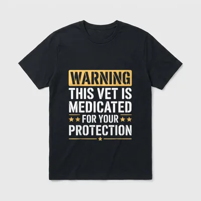 Veteran Medicated For Protection T-Shirt – Warning label with white text and gold stars – Classic T-Shirt in Black