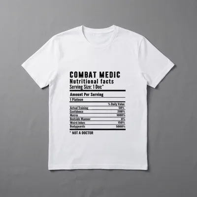 Combat Medic Nutritional Facts Jokes T-Shirt – Classic T-Shirt in Black
