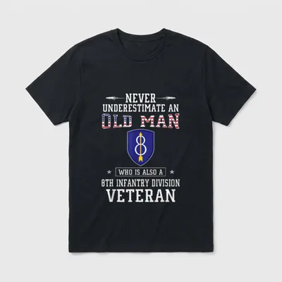 Never Underestimate 8th Infantry Division Veteran T-Shirt – Classic T-Shirt in Black