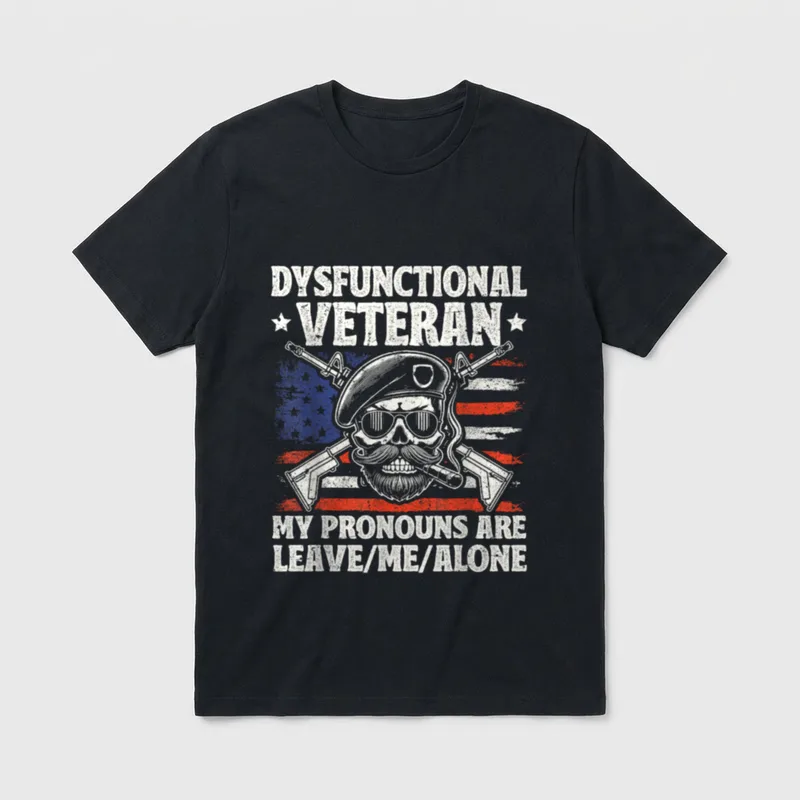 Dysfunctional Veteran Disgruntled Humor T-Shirt – Classic T-Shirt in Black