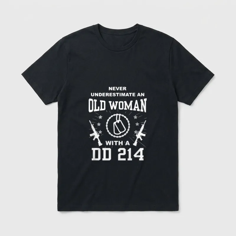 Military Veteran Old Woman T-Shirt – Never Underestimate an Old Woman with a DD 214 – Classic T-Shirt in Black