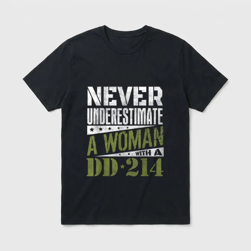 Women Veterans DD-214 T-Shirt – Never Underestimate A Woman With A DD-214 – Classic T-Shirt in Black