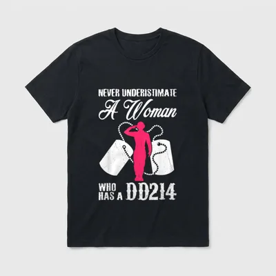 Female Military Discharge T-Shirt – Never Underestimate A Woman Who Has A DD214 with dog tags – Classic T-Shirt in Black