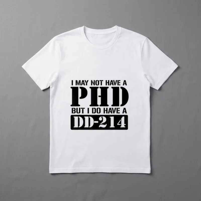 Patriotic Veteran Flag T-Shirt – I MAY NOT HAVE A PHD BUT I DO HAVE A DD-214 – Classic T-Shirt in Black