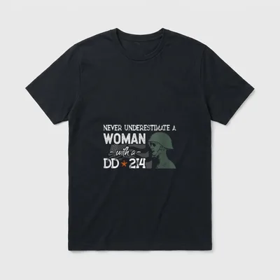 Proud Military Woman T-Shirt – Never Underestimate a Woman with a DD-214 – Classic T-Shirt in Black