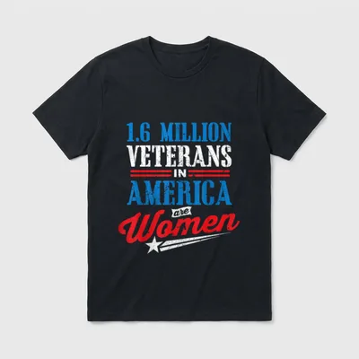 Proud Female Veteran T-Shirt – 1.6 MILLION VETERANS IN AMERICA are Women – Classic T-Shirt in Black