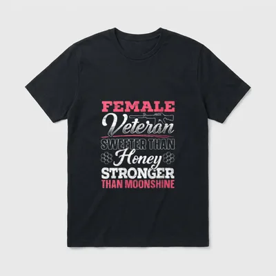 Female Veteran Sweeter Than Honey Stronger T-Shirt – Classic T-Shirt in Black