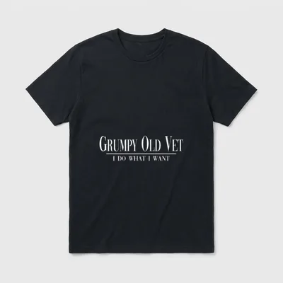 Grumpy Old Veteran T-Shirt – GRUMPY OLD VET and I DO WHAT I WANT in white capital letters – Classic T-Shirt in Black
