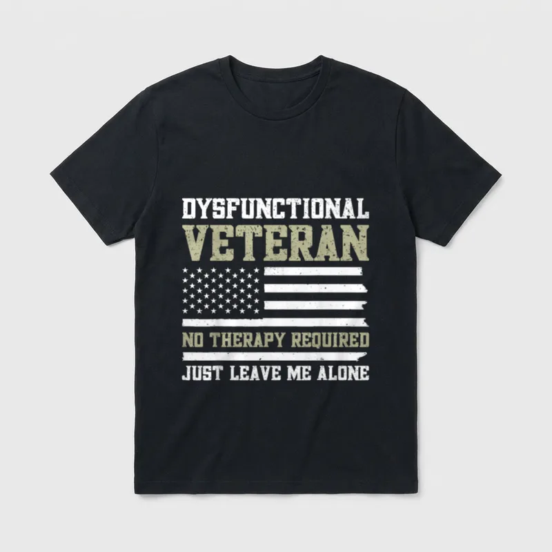 Dysfunctional Veteran No Therapy T-Shirt – Classic T-Shirt in Black