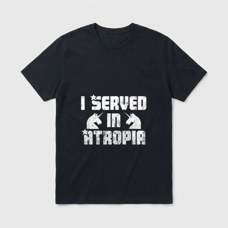 Military Service Humor T-Shirt – I SERVED IN ATROPIA with unicorns and stars – Classic T-Shirt in Black