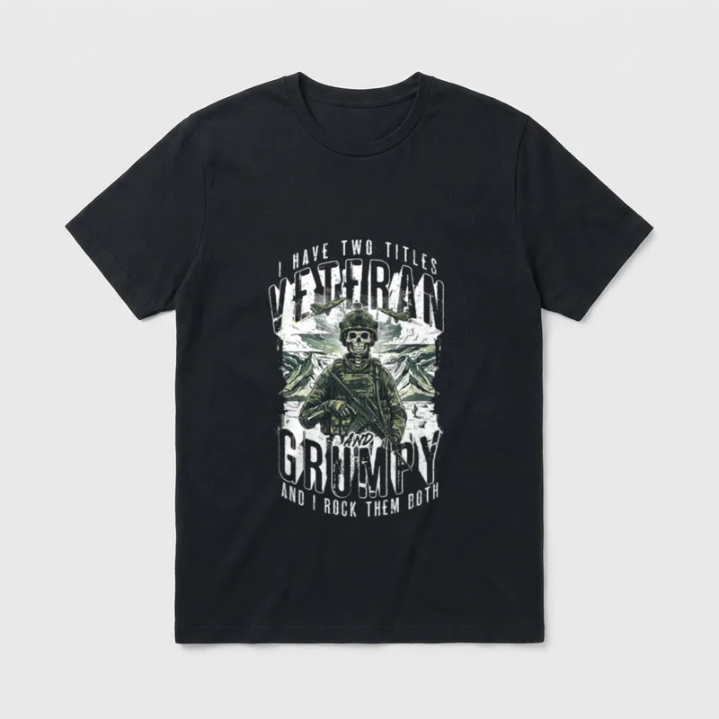 Grumpy Veteran Patriotic T-Shirt – I HAVE TWO TITLES VETERAN AND GRUMPY AND I ROCK THEM BOTH – Classic T-Shirt in Black