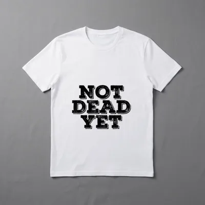 Veteran Zombie Humor T-Shirt – NOT DEAD YET in bold distressed block lettering – Classic T-Shirt in Black