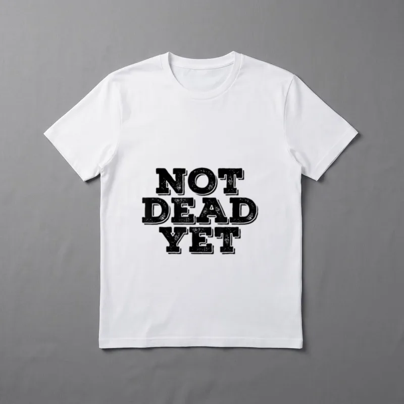 Veteran Zombie Humor T-Shirt – NOT DEAD YET in bold distressed block lettering – Classic T-Shirt in Black