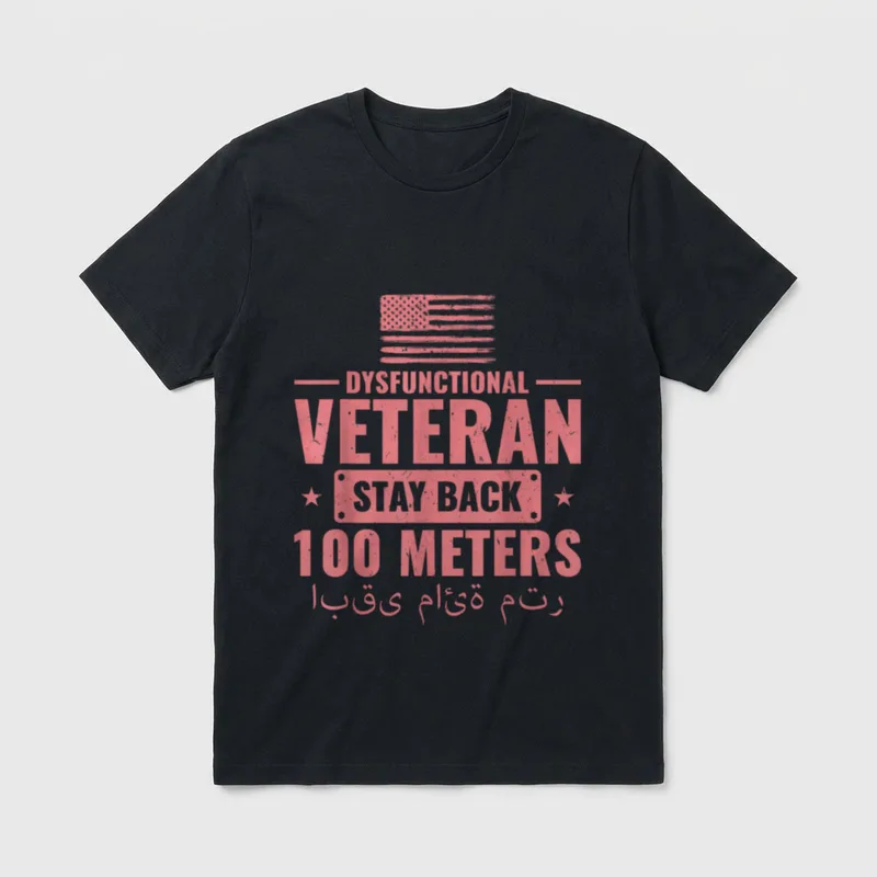 Dysfunctional Veteran Stay Back 100 Meters T-Shirt – Classic T-Shirt in Black