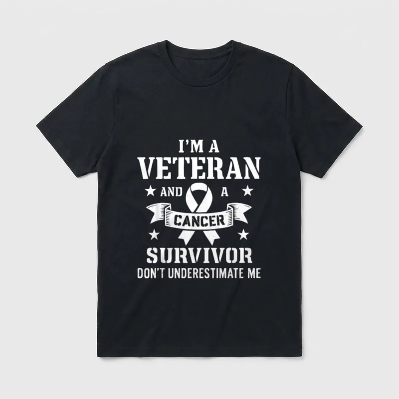 Don't Underestimate Me T-Shirt – I'm a veteran and a cancer survivor don't underestimate me – Classic T-Shirt in Black