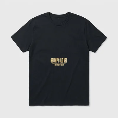 Grumpy Old Vet for Military T-Shirt – Gold text reading "GRUMPY OLD VET" and "I DO WHAT I WANT" – Classic T-Shirt in Black