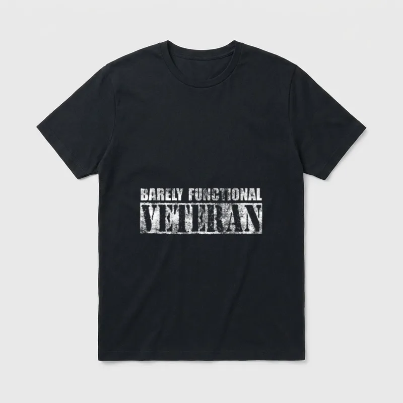 Funny Barely Functional Veterans T-Shirt – Classic T-Shirt in Black