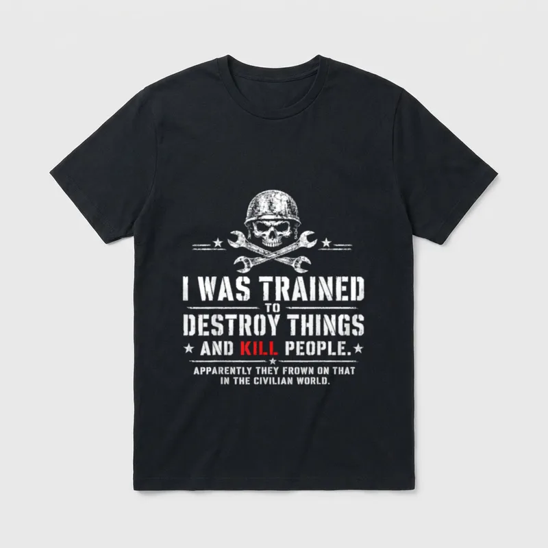 Trained to Destroy Things T-Shirt – Classic T-Shirt in Black