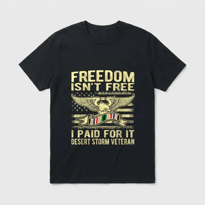 Military Freedom Isn't Free T-Shirt – FREEDOM ISN'T FREE I PAID FOR IT DESERT STORM VETERAN – Classic T-Shirt in Black