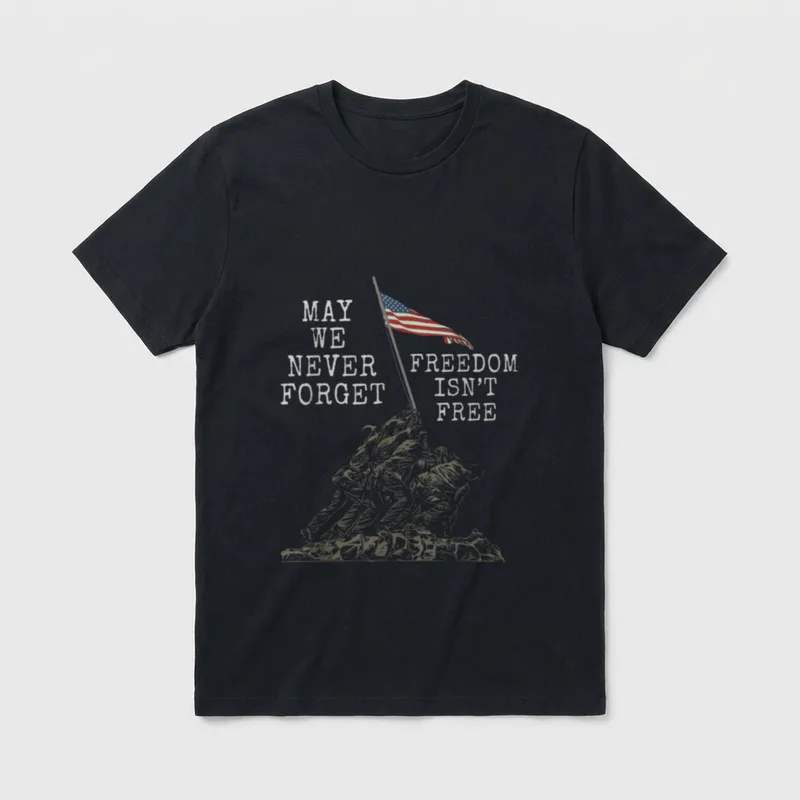 Veteran Memorial Day T-Shirt – "MAY WE NEVER FORGET FREEDOM ISN'T FREE" with flag and soldiers – Classic T-Shirt in Black