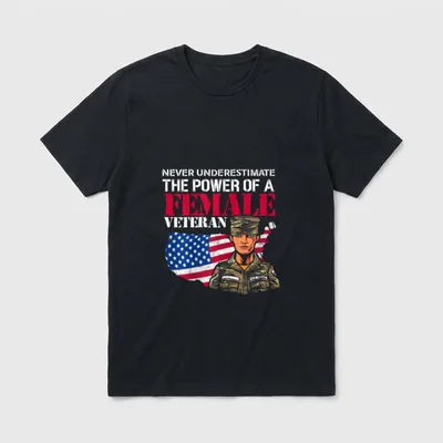 Female Veteran Power T-Shirt – Never Underestimate The Power of A Female Veteran text – Classic T-Shirt in Black