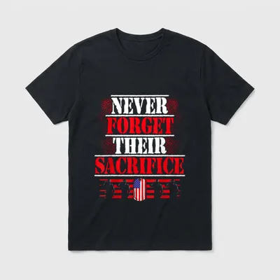 Never Forget Their Sacrifice Veterans Day T-Shirt – Classic T-Shirt in Black