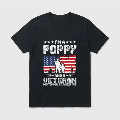 I'm a Poppy and Veteran Nothing T-Shirt – Classic T-Shirt in Black