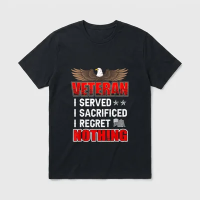 Veteran I Served Sacrificed Regret Nothing T-Shirt – Classic T-Shirt in Black
