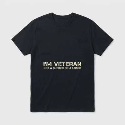 Veteran Respect T-Shirt – Text reads I'M VETERAN NOT A SUCKER OR A LOSER in tan capital letters – Classic T-Shirt in Black