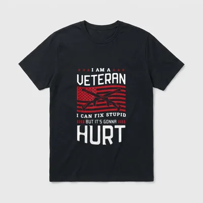 Veteran Can Fix Stupid T-Shirt – I AM A VETERAN I CAN FIX STUPID BUT IT'S GONNA HURT – Classic T-Shirt in Black