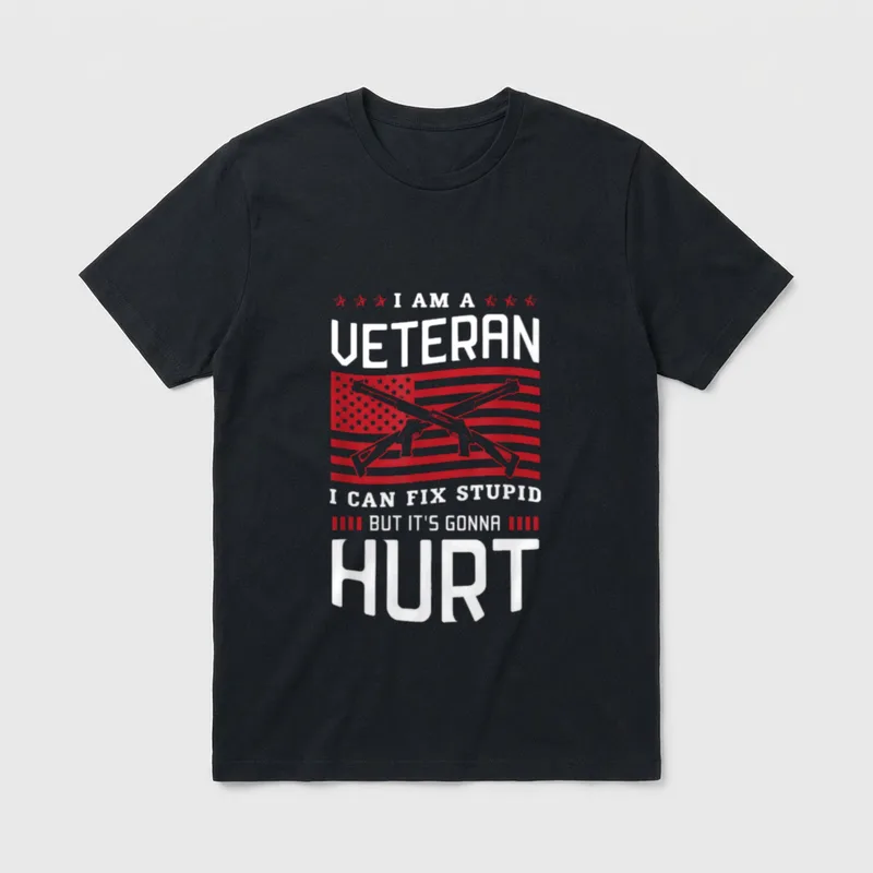 Veteran Can Fix Stupid T-Shirt – I AM A VETERAN I CAN FIX STUPID BUT IT'S GONNA HURT – Classic T-Shirt in Black