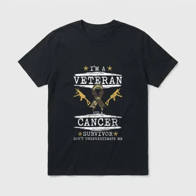 Military Survivor Pride T-Shirt – I'M A VETERAN AND A CANCER SURVIVOR DON'T UNDERESTIMATE ME – Classic T-Shirt in Black