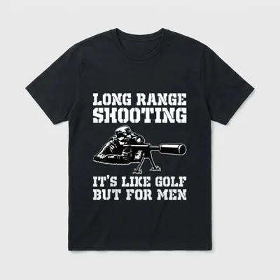 Long Range Shooting It's Like Golf T-Shirt – Long Range Shooting, It's Like Golf But For Men – Classic T-Shirt in Black