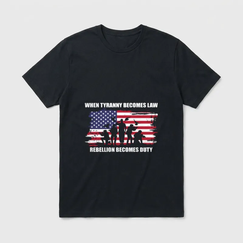 Tyranny Becomes Law Rebellion Duty American T-Shirt – Classic T-Shirt in Black