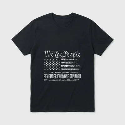 Military Deployed Support T-Shirt – We the People Remember Everyone Deployed with American flag – Classic T-Shirt in Black