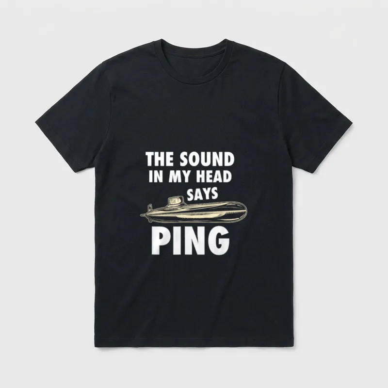 Sonar Operator Navy T-Shirt – The sound in my head says ping with submarine illustration – Classic T-Shirt in Black