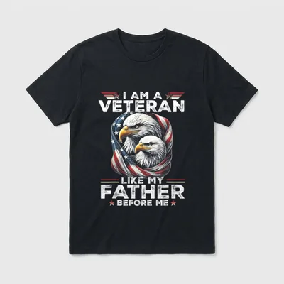Veteran Like My Father T-Shirt – I AM A VETERAN LIKE MY FATHER BEFORE ME with eagles and flag – Classic T-Shirt in Black