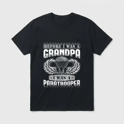 Paratrooper Grandpa Airborne T-Shirt – Before I Was A Grandpa I Was A Paratrooper with jump wings – Classic T-Shirt in Black