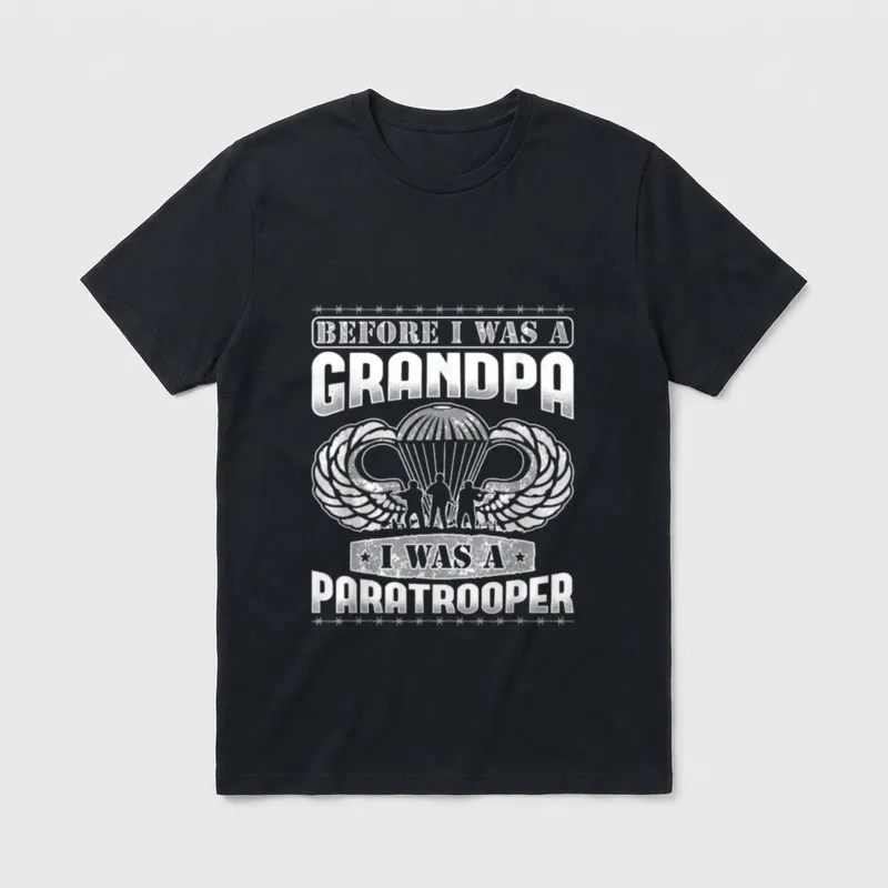Paratrooper Grandpa Airborne T-Shirt – Before I Was A Grandpa I Was A Paratrooper with jump wings – Classic T-Shirt in Black