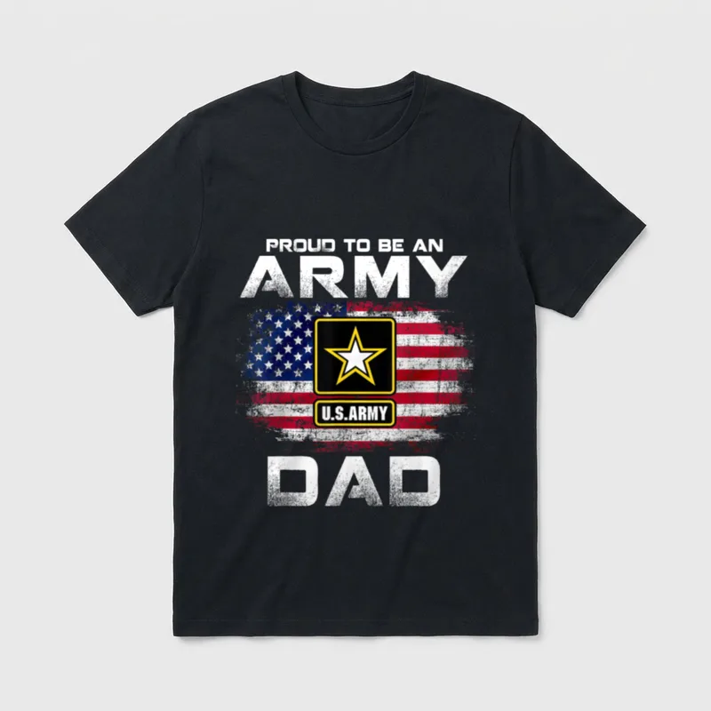 Military Dad American Flag T-Shirt – PROUD TO BE AN ARMY DAD with Army badge and flag – Classic T-Shirt in Black