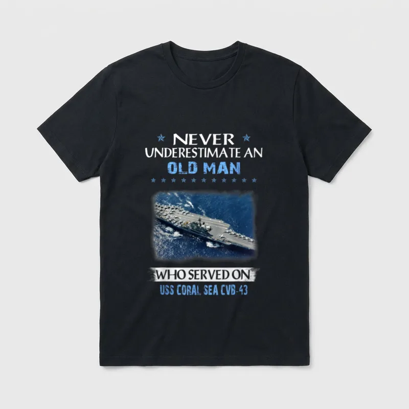 Navy Carrier CVB-43 T-Shirt – Never underestimate an old man who served on USS Coral Sea CVB-43 – Classic T-Shirt in Black