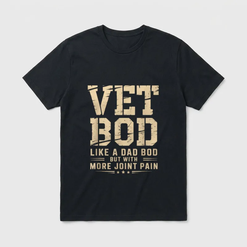 Funny Veteran Father Humor T-Shirt – VET BOD 1990 LIKE A DAD BOD BUT WITH MORE JOINT PAIN – Classic T-Shirt in Black