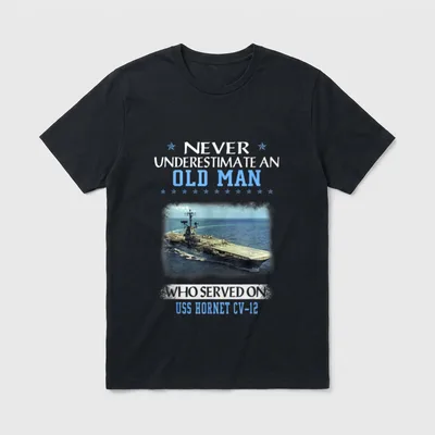 Military Dad Veterans Day T-Shirt – Never underestimate an old man who served on USS Hornet CV-12 – Classic T-Shirt in Black